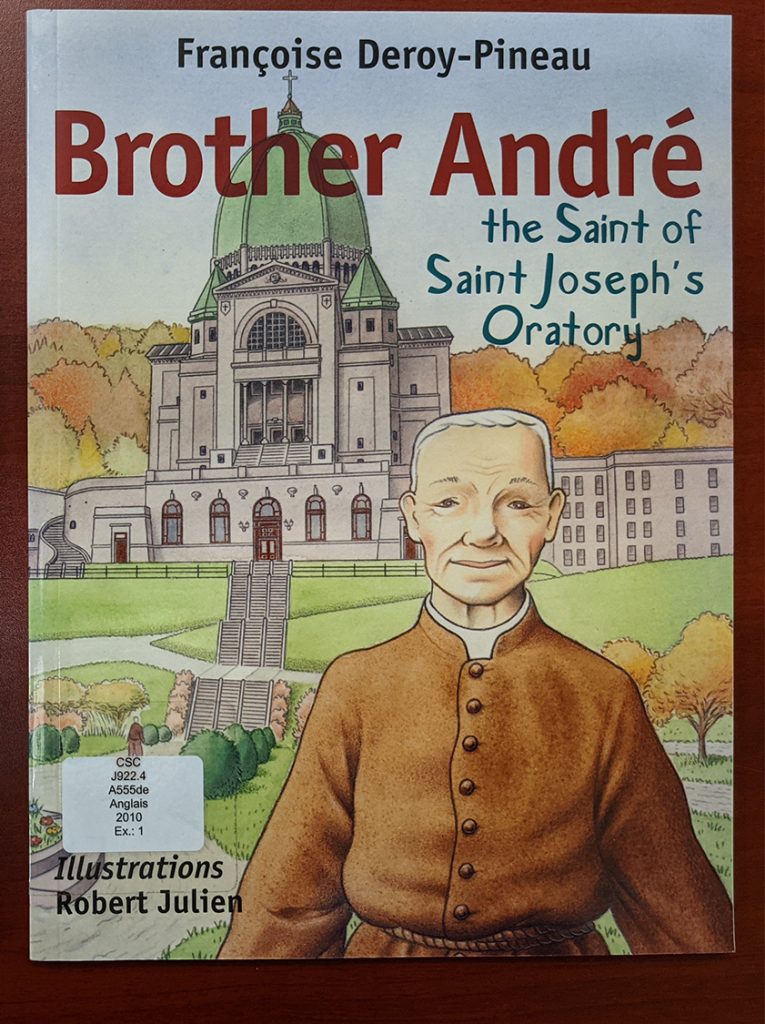 Brother André the saint of Saint Joseph's Oratory